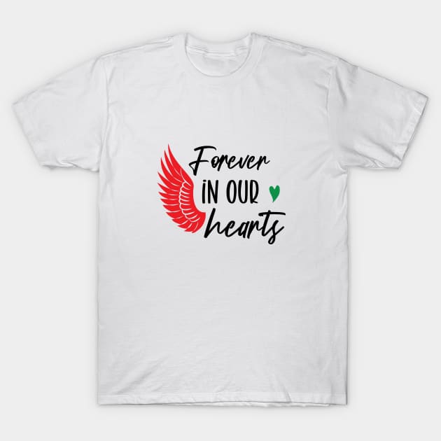 forever in our hearts T-Shirt by lumenoire